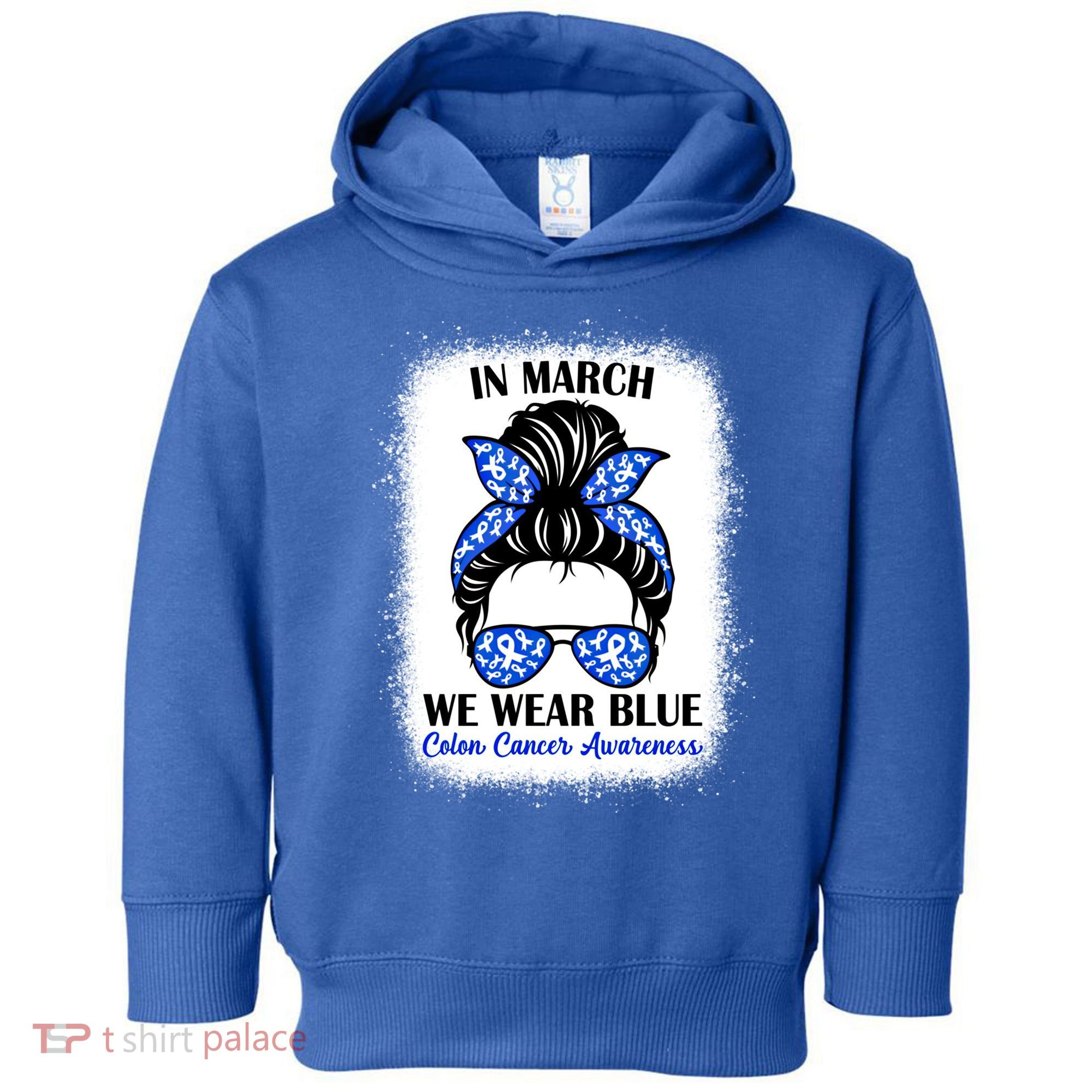 In March We Wear Blue For Colon Cancer Awareness Messy Bun Gift Toddler Hoodie