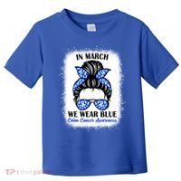 In March We Wear Blue For Colon Cancer Awareness Messy Bun Gift Toddler T-Shirt thumb 0