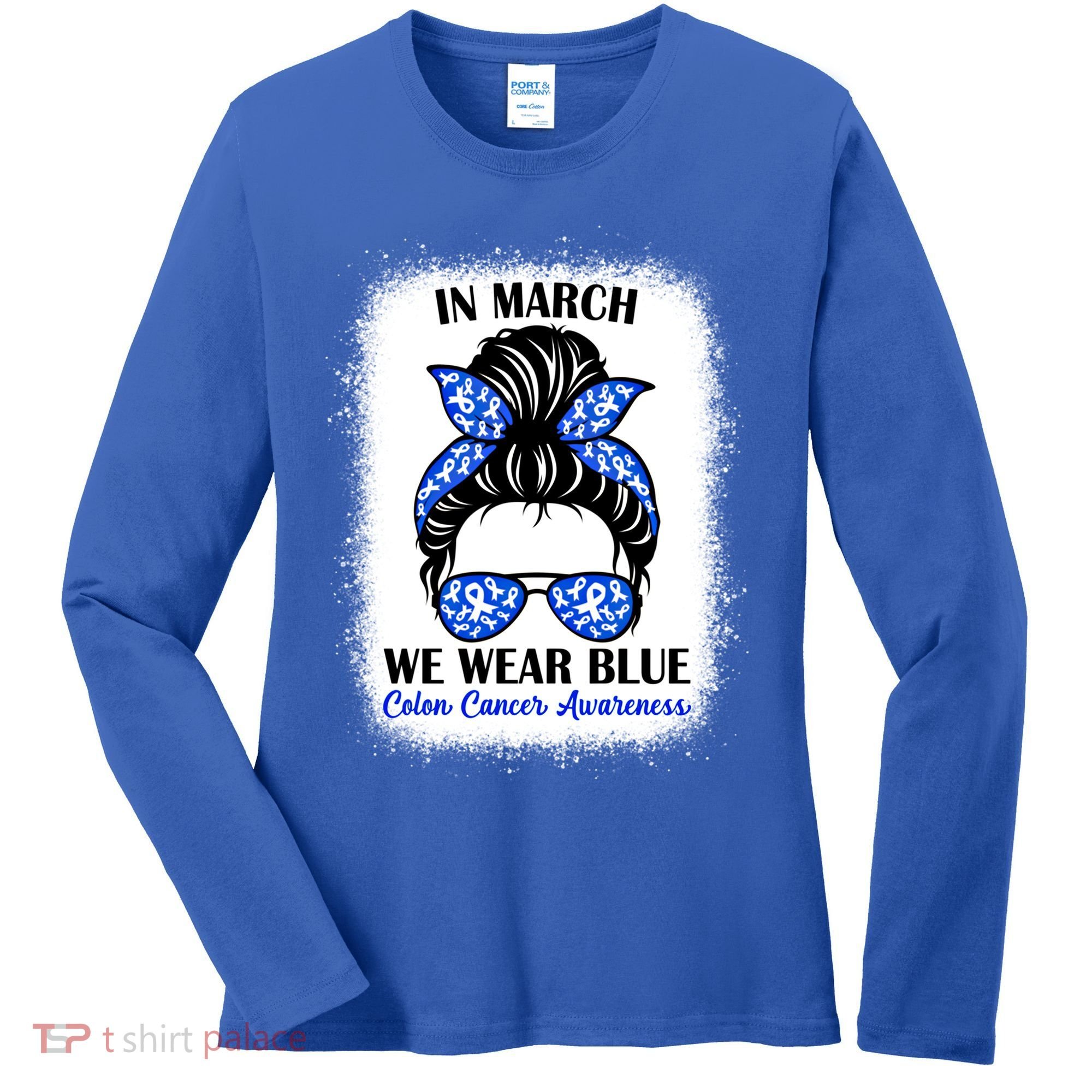 In March We Wear Blue For Colon Cancer Awareness Messy Bun Gift Women's Long Sleeve Shirt