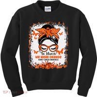 In March We Wear Orange Kidney Cancer Awareness Messy Bun Kids Sweatshirt thumb 0