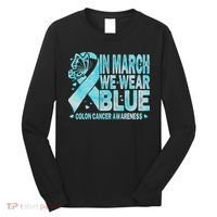 In March We Wear Blue Colon Cancer Awareness Month Long Sleeve Shirt thumb 0