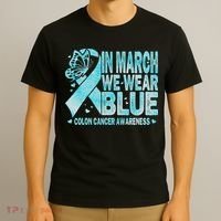 In March We Wear Blue Colon Cancer Awareness Month T-Shirt thumb 3