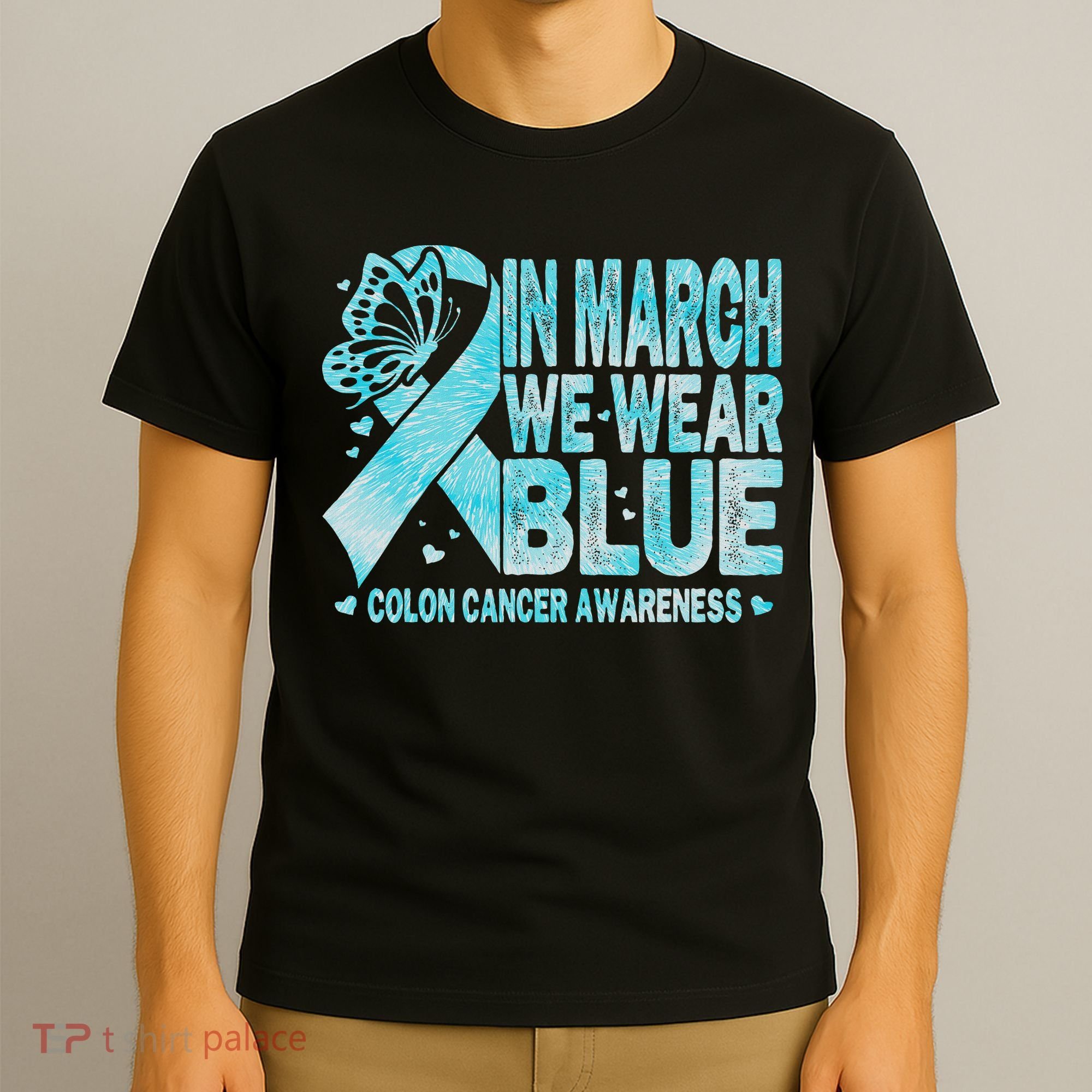 In March We Wear Blue Colon Cancer Awareness Month T-Shirt