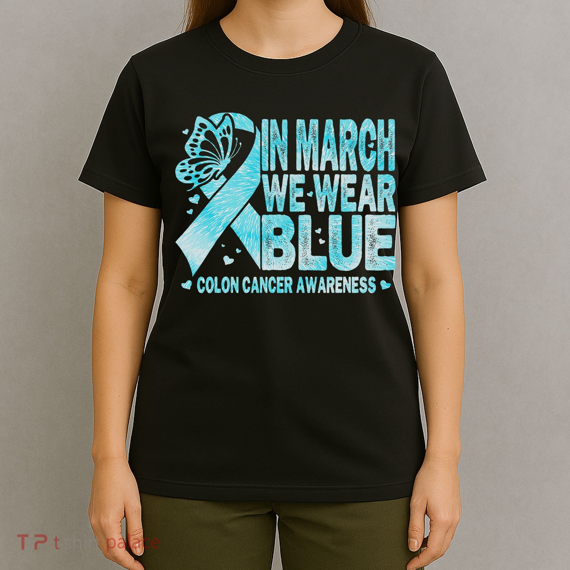In March We Wear Blue Colon Cancer Awareness Month T-Shirt