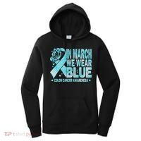 In March We Wear Blue Colon Cancer Awareness Month Women's Hoodie thumb 0