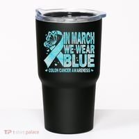 In March We Wear Blue Colon Cancer Awareness Month Tumbler thumb 0