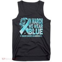 In March We Wear Blue Colon Cancer Awareness Month Tank Top thumb 0