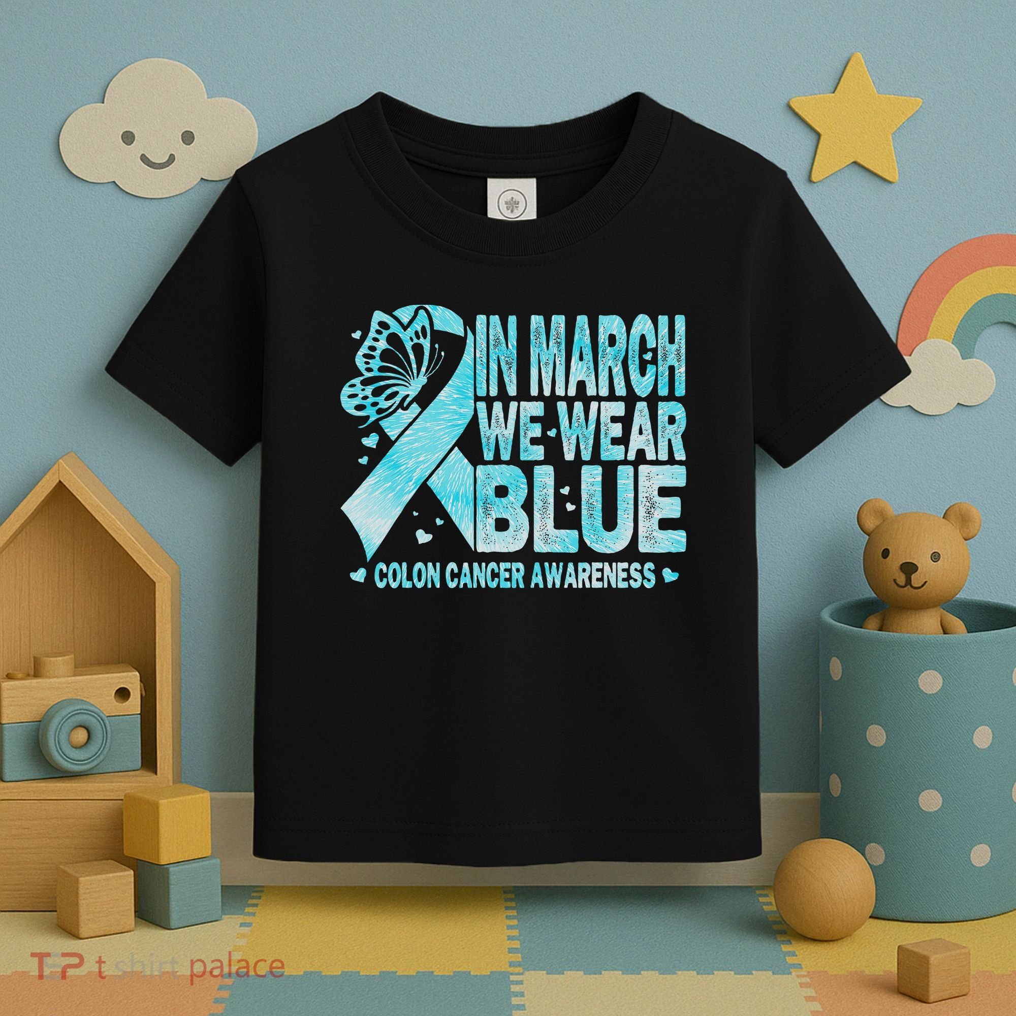 In March We Wear Blue Colon Cancer Awareness Month Toddler T-Shirt