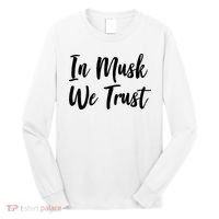 In Musk We Trust Elon Long Sleeve Shirt thumb 0