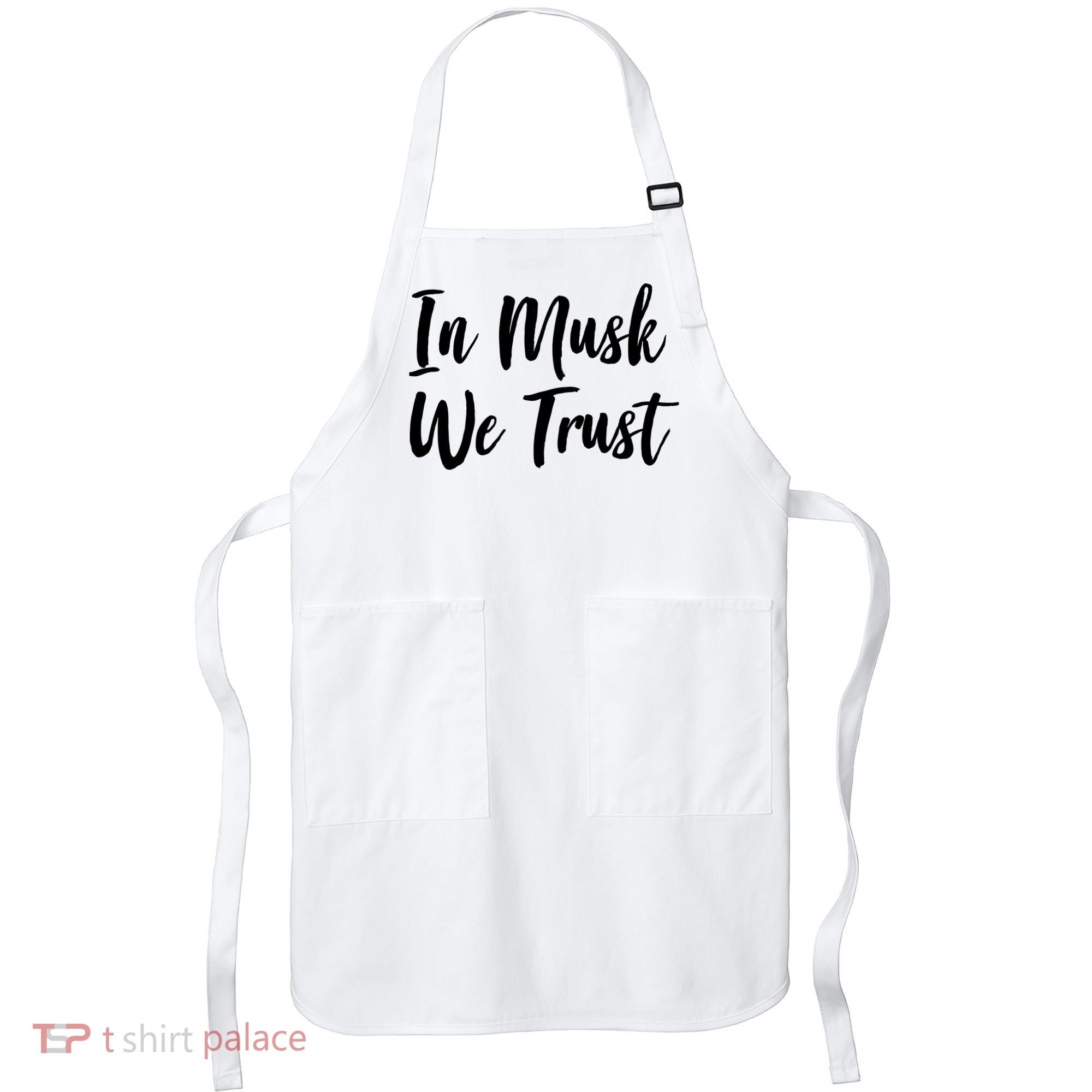In Musk We Trust Elon Apron