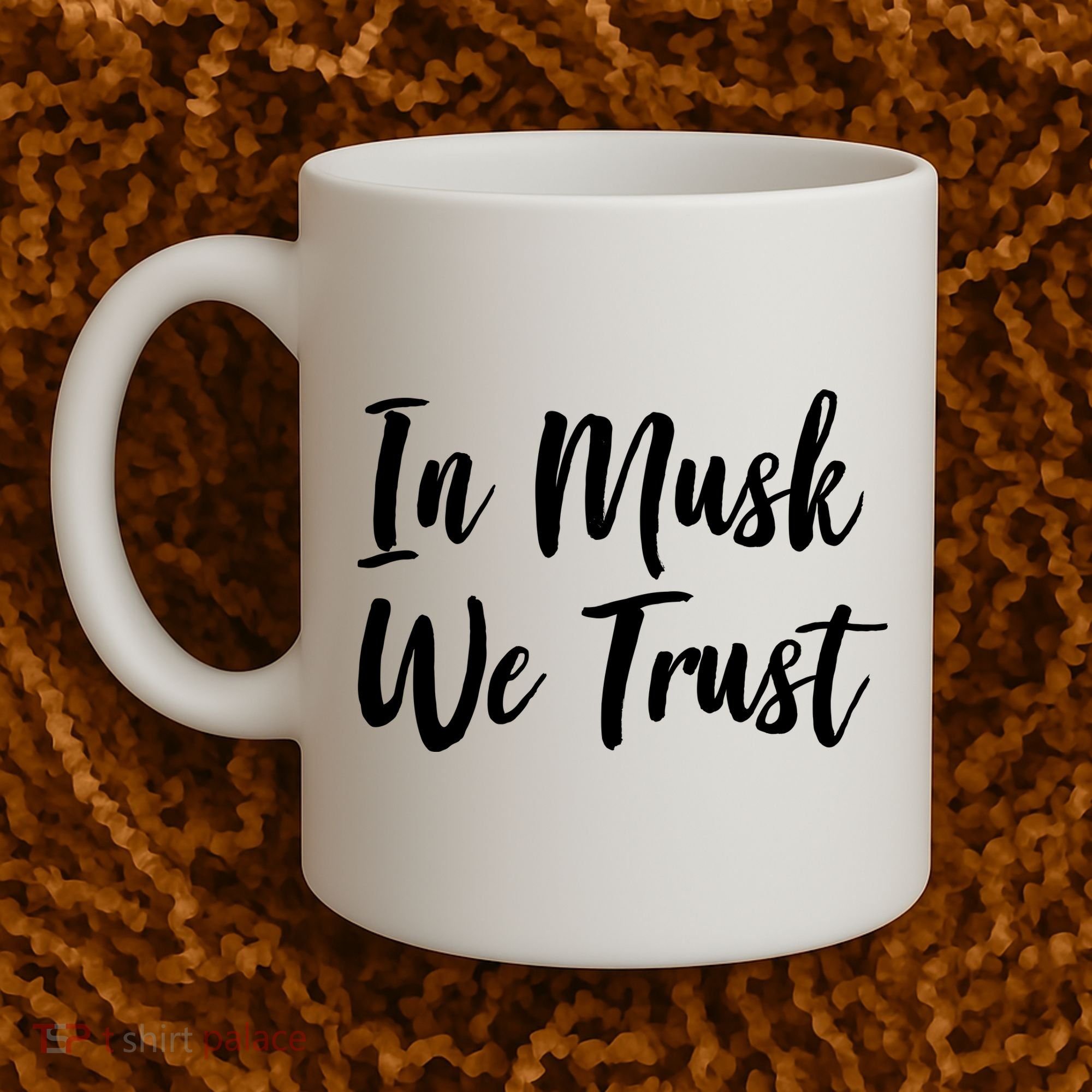 In Musk We Trust Elon Coffee Mug