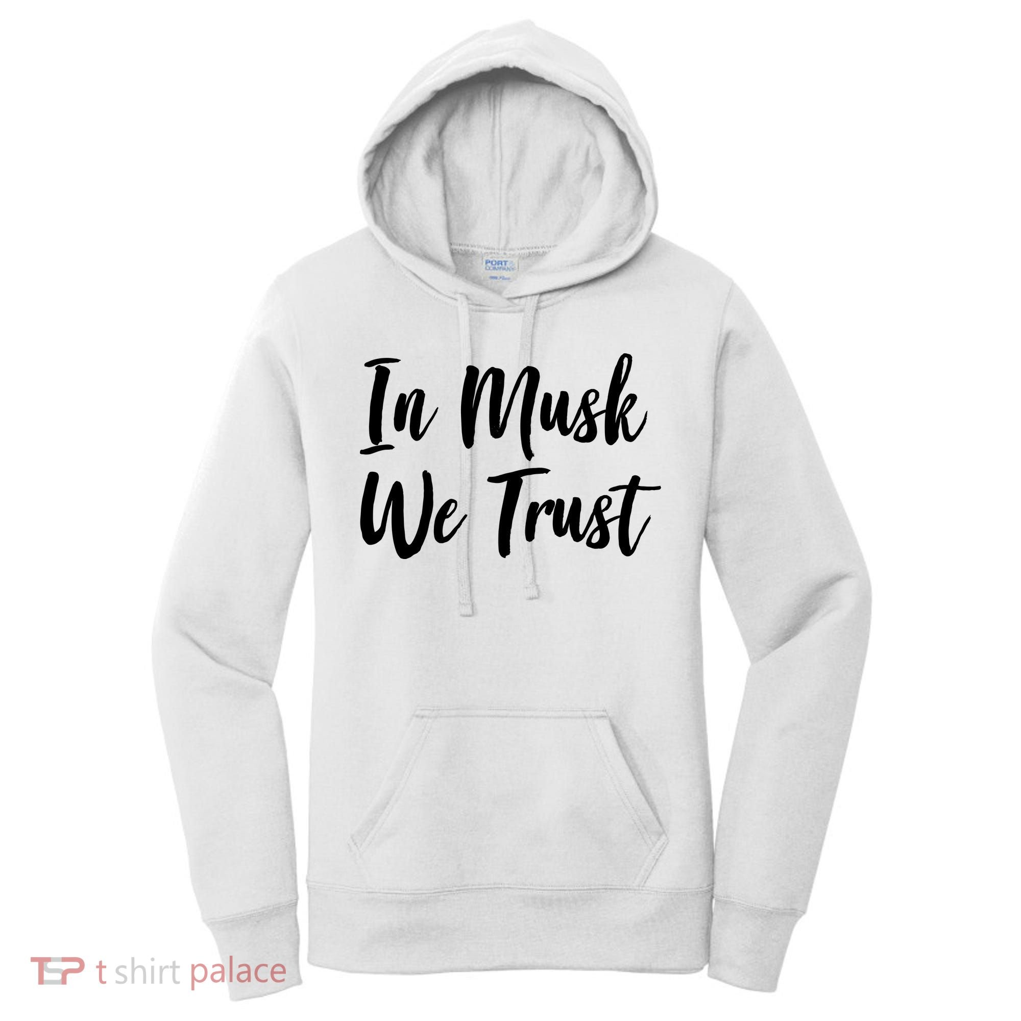 In Musk We Trust Elon Women's Hoodie