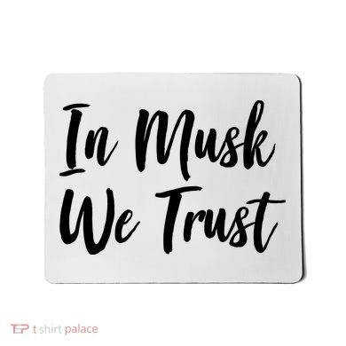 In Musk We Trust Elon Mousepad