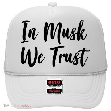 In Musk We Trust Elon Hat