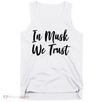 In Musk We Trust Elon Tank Top thumb 0