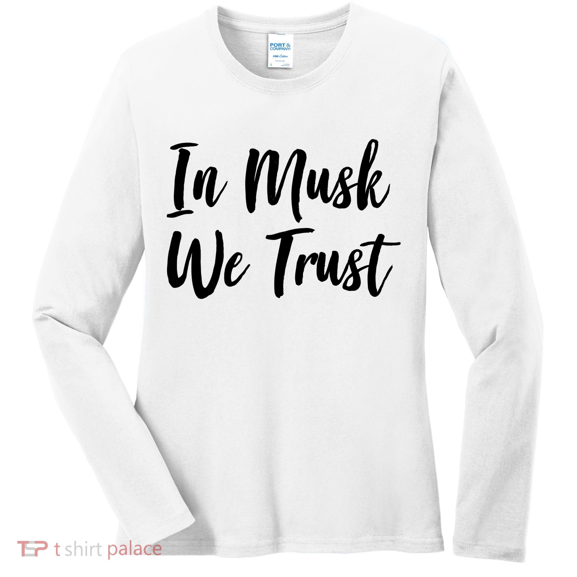 In Musk We Trust Elon Women's Long Sleeve Shirt