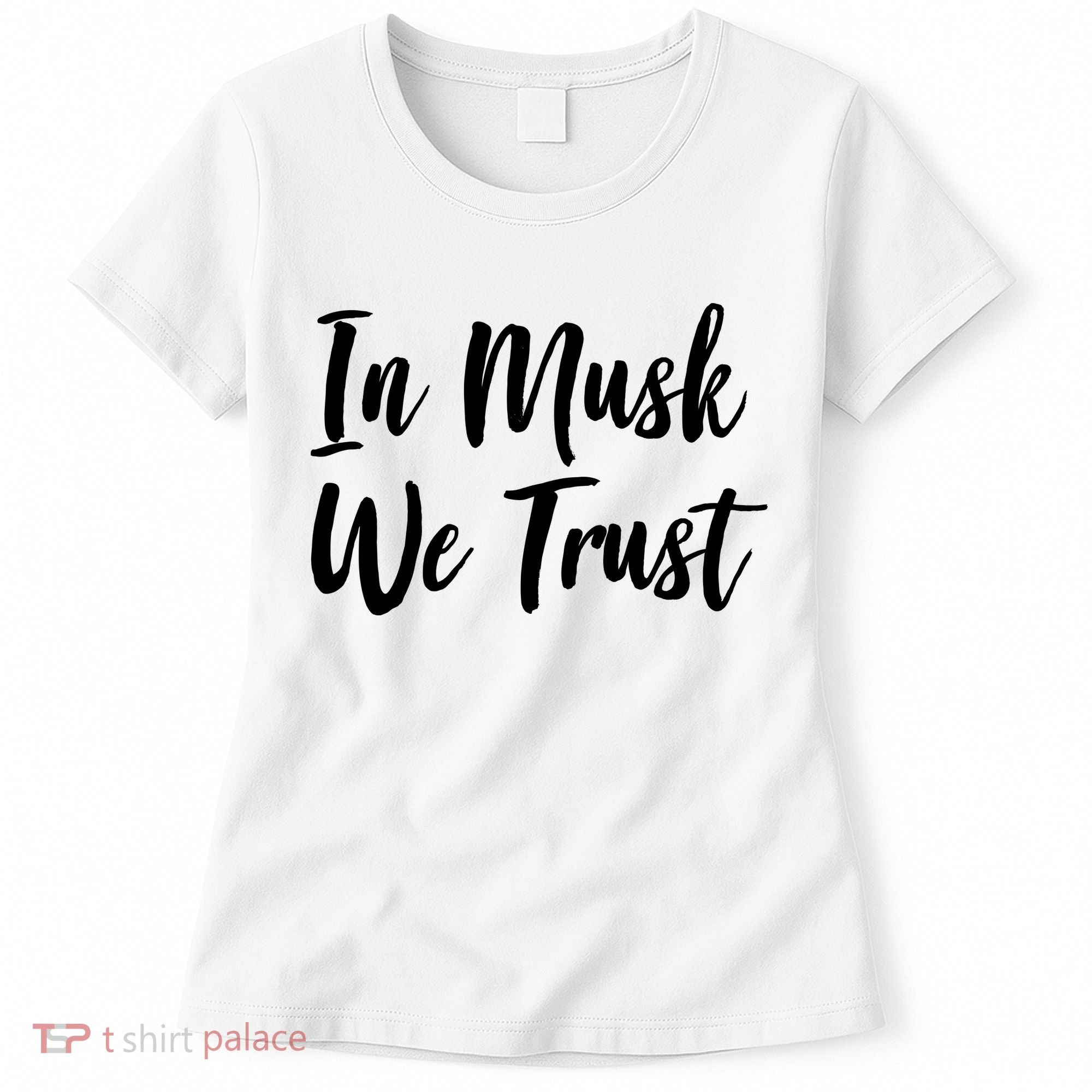 In Musk We Trust Elon Women's T-Shirt