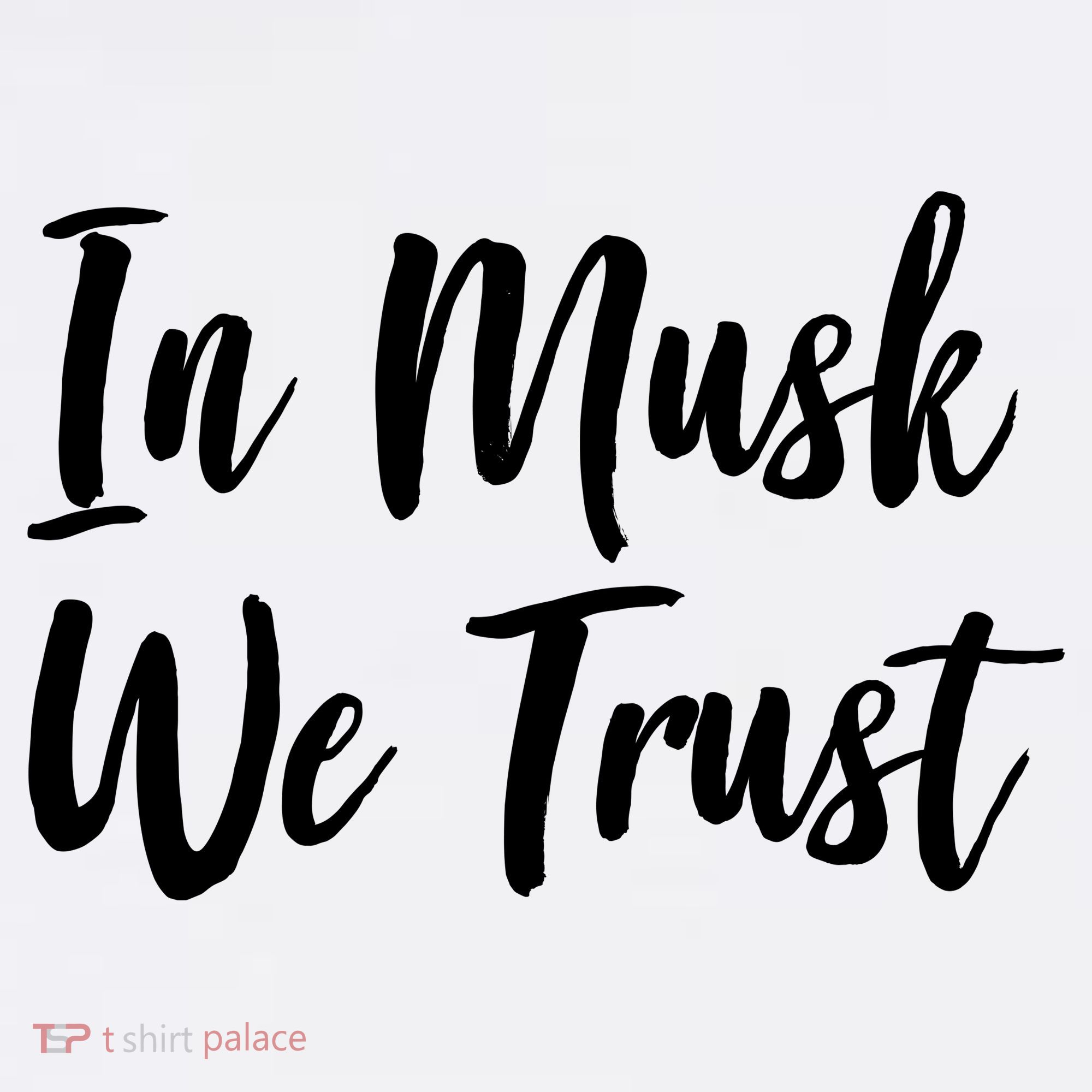 In Musk We Trust Elon Women's T-Shirt