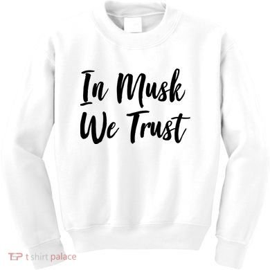 In Musk We Trust Elon Kids Sweatshirt