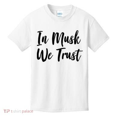 In Musk We Trust Elon Kids T-Shirt