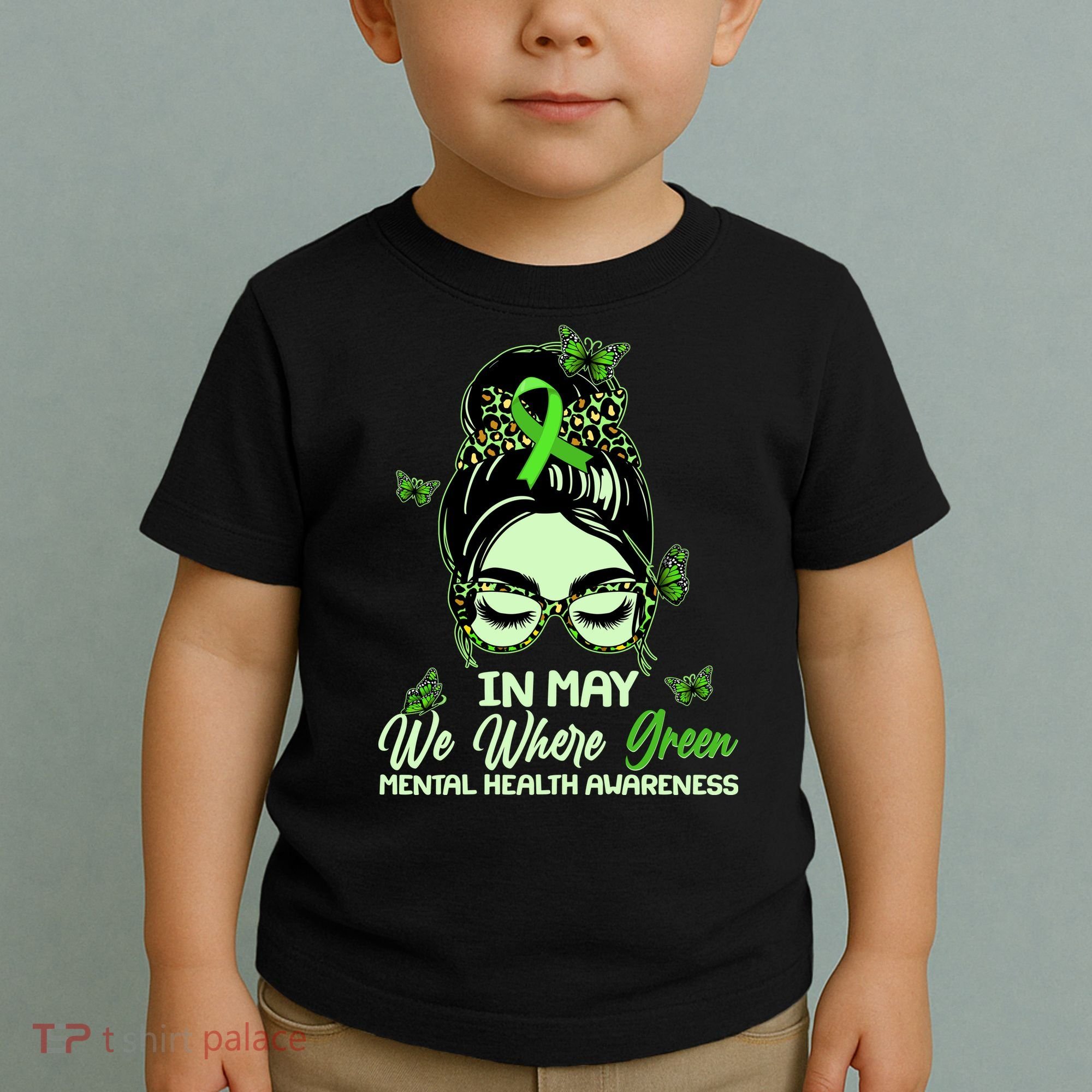 In May We Where Green Mental Health Awareness Toddler T-Shirt