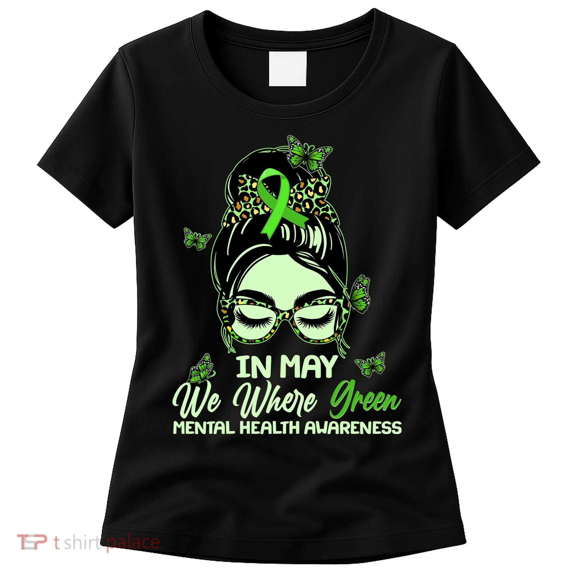 In May We Where Green Mental Health Awareness Women's T-Shirt