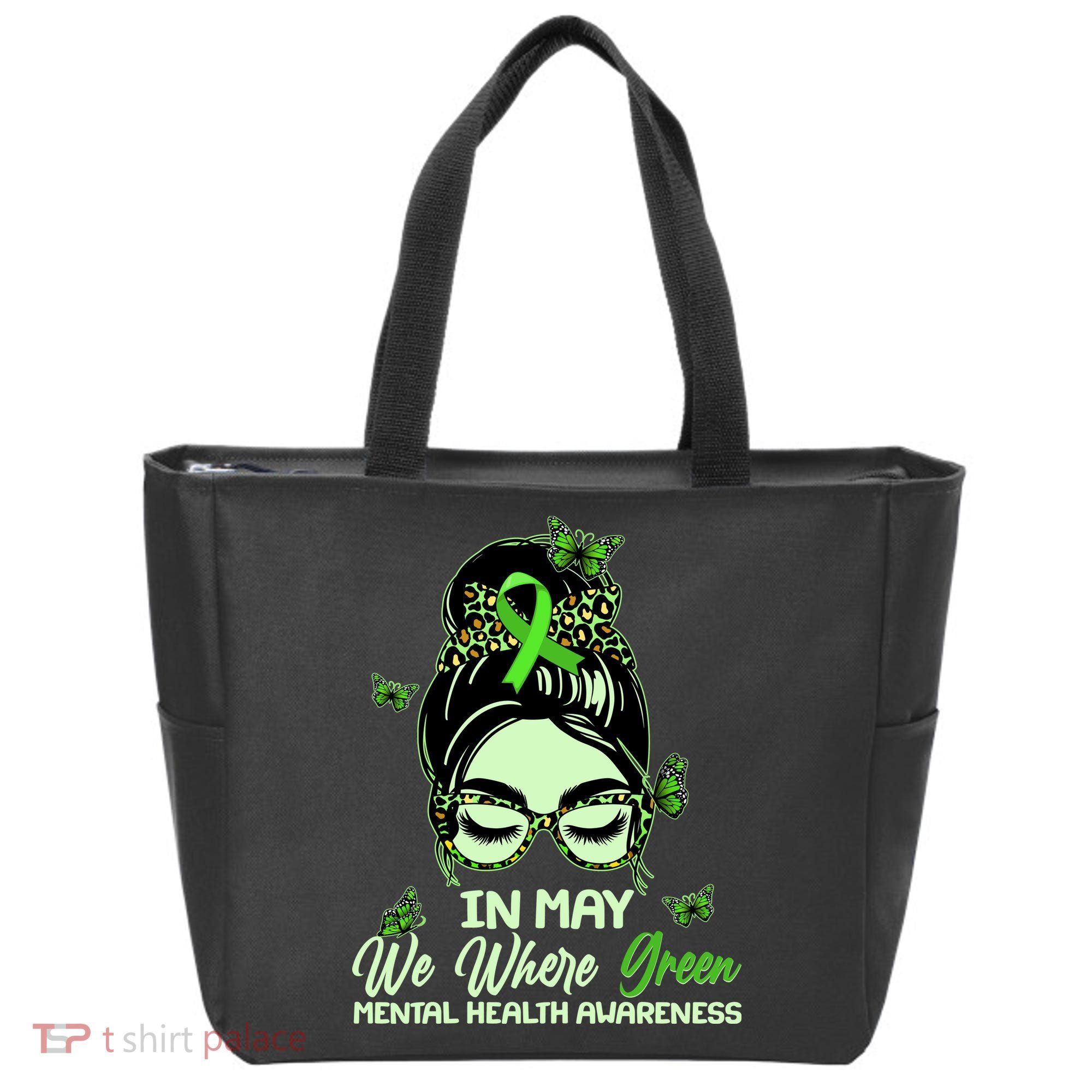 In May We Where Green Mental Health Awareness Tote Bag