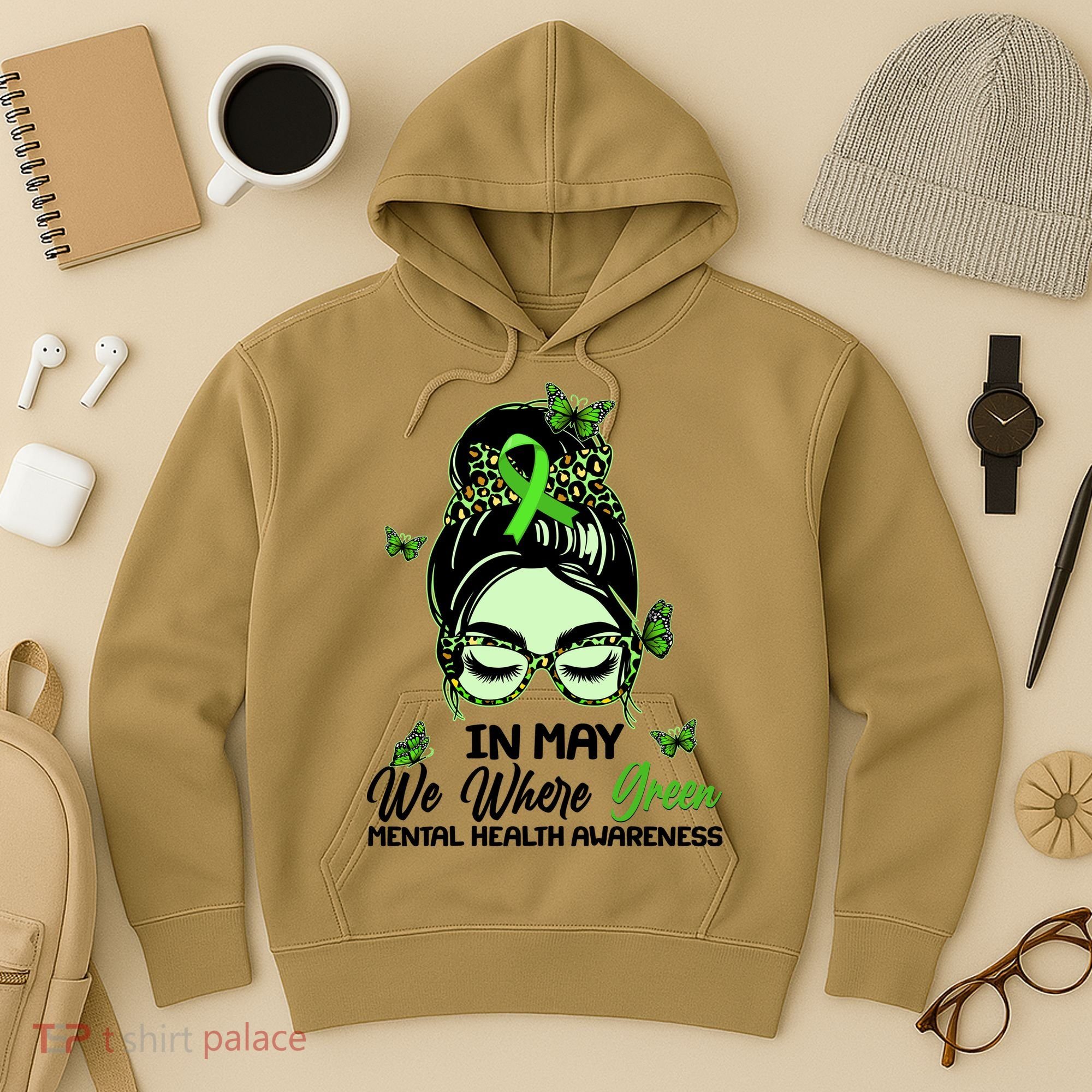 In May We Where Green Mental Health Awareness Hoodie