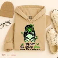 In May We Where Green Mental Health Awareness Hoodie thumb 4