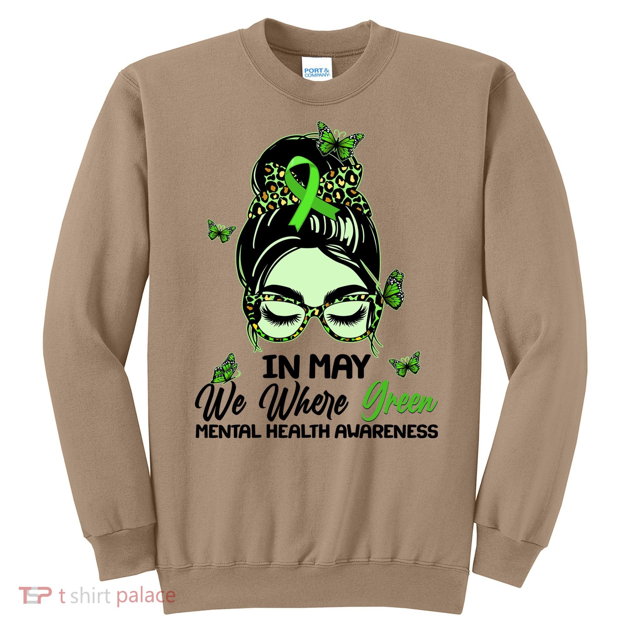 In May We Where Green Mental Health Awareness Sweatshirt