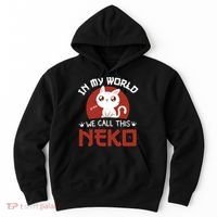 In My World We Call This Neko Hoodie thumb 0