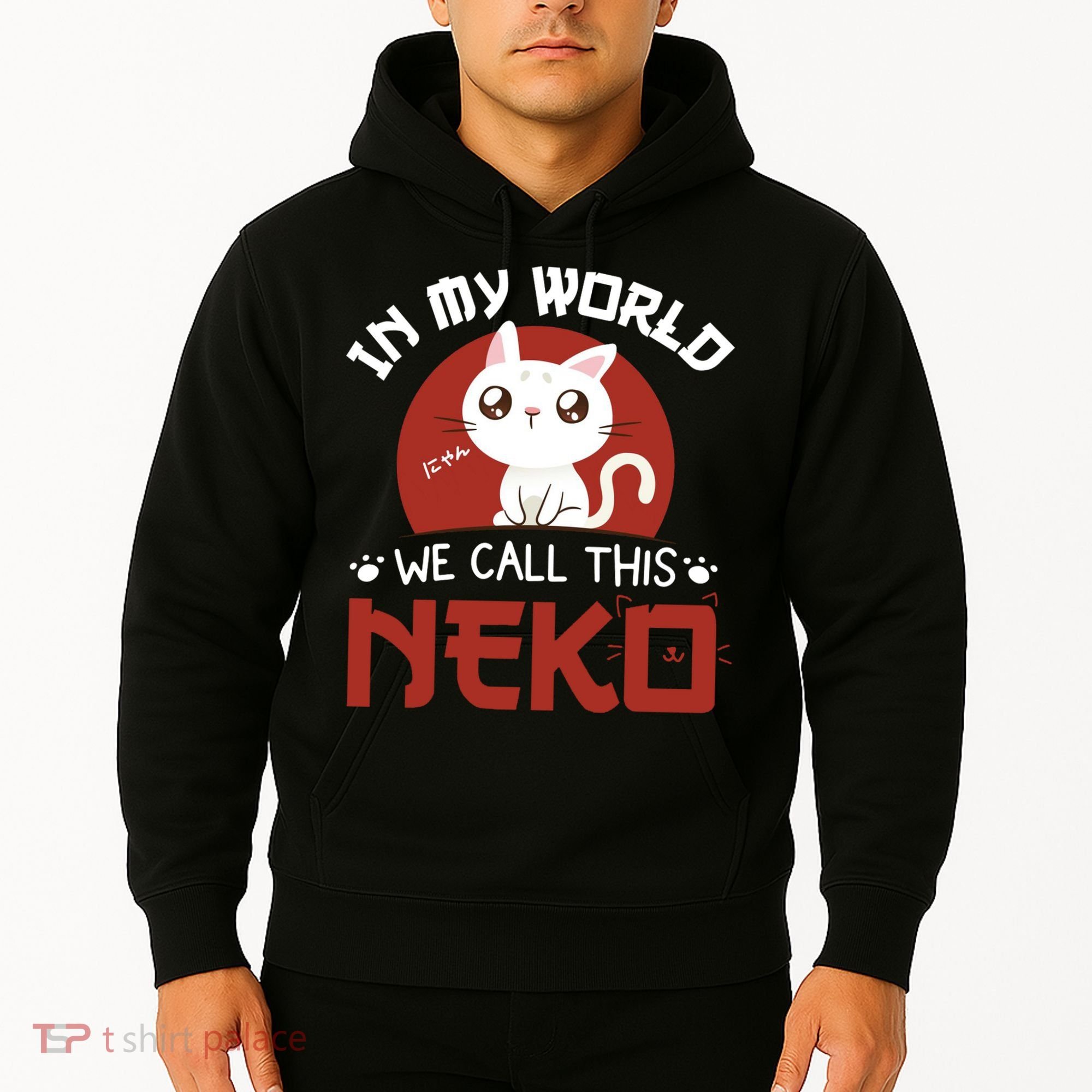 In My World We Call This Neko Hoodie