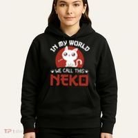 In My World We Call This Neko Hoodie thumb 5