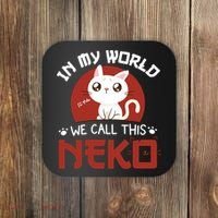 In My World We Call This Neko Coaster thumb 0