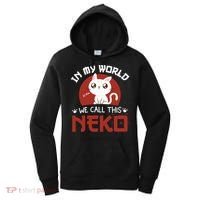In My World We Call This Neko Women's Hoodie thumb 0