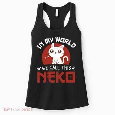 In My World We Call This Neko Women's Tank Top