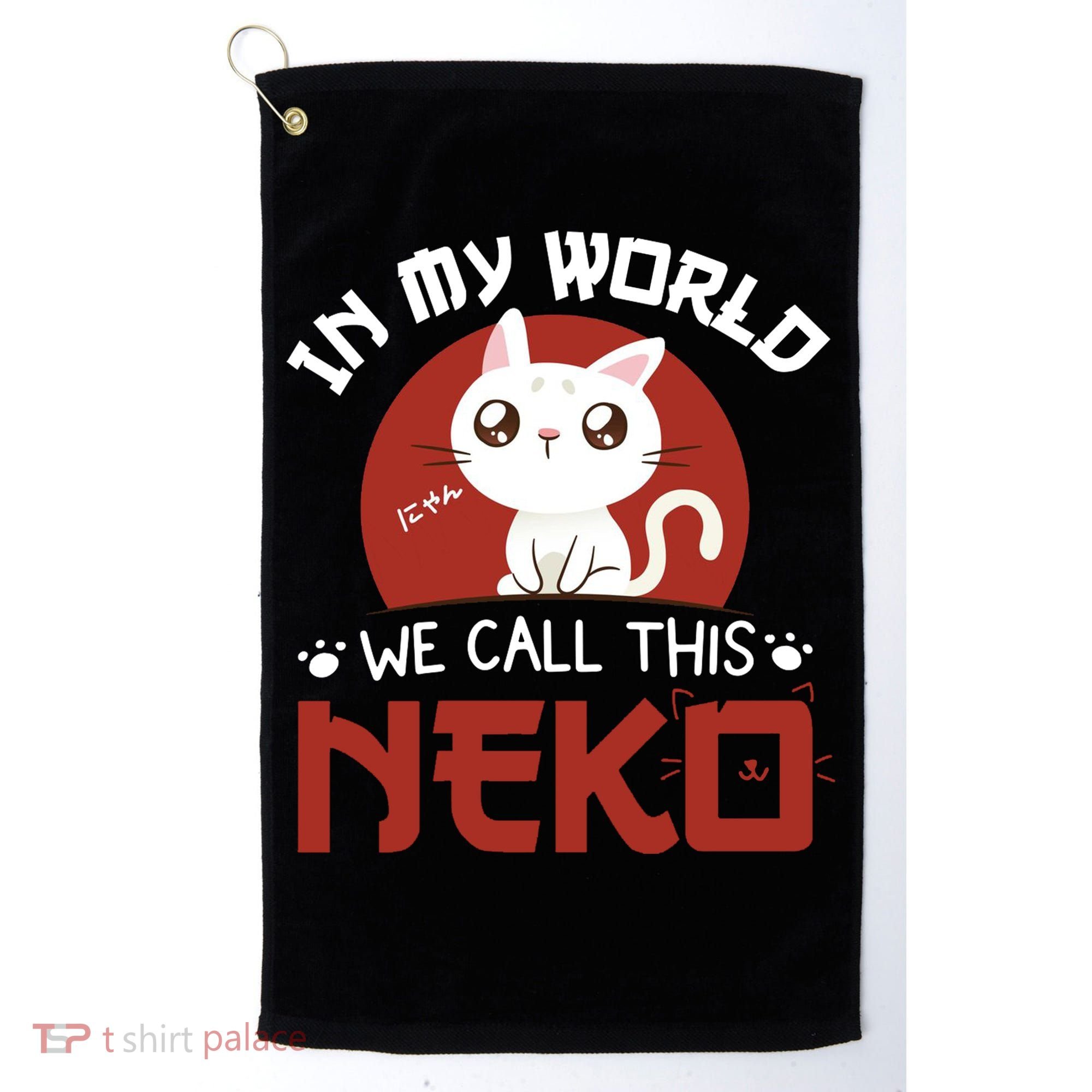 In My World We Call This Neko Golf Towel