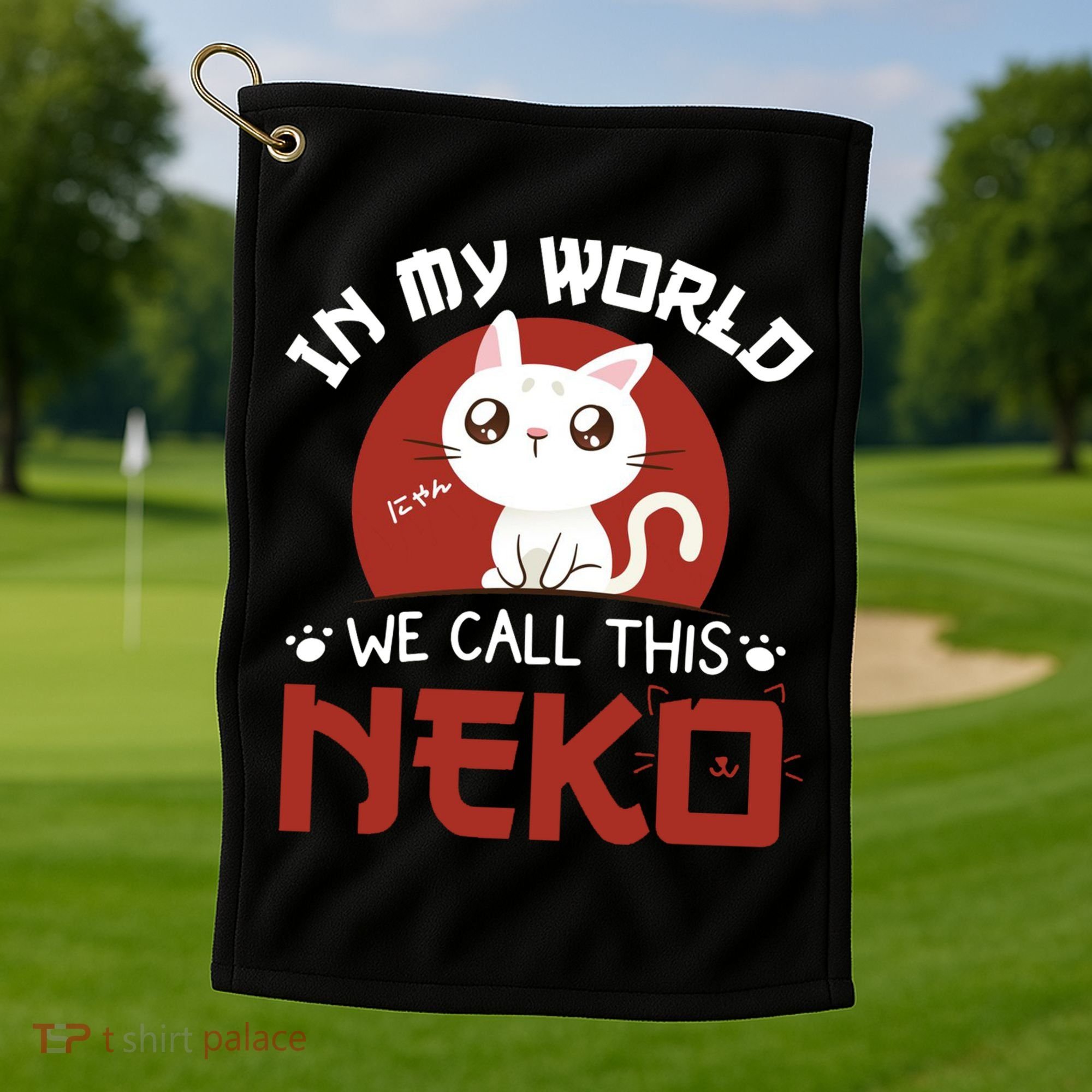 In My World We Call This Neko Golf Towel