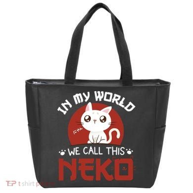 In My World We Call This Neko Tote Bag