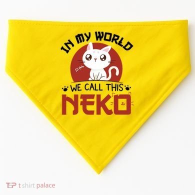 In My World We Call This Neko USA-Made Doggie Bandana