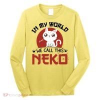 In My World We Call This Neko Long Sleeve Shirt thumb 0