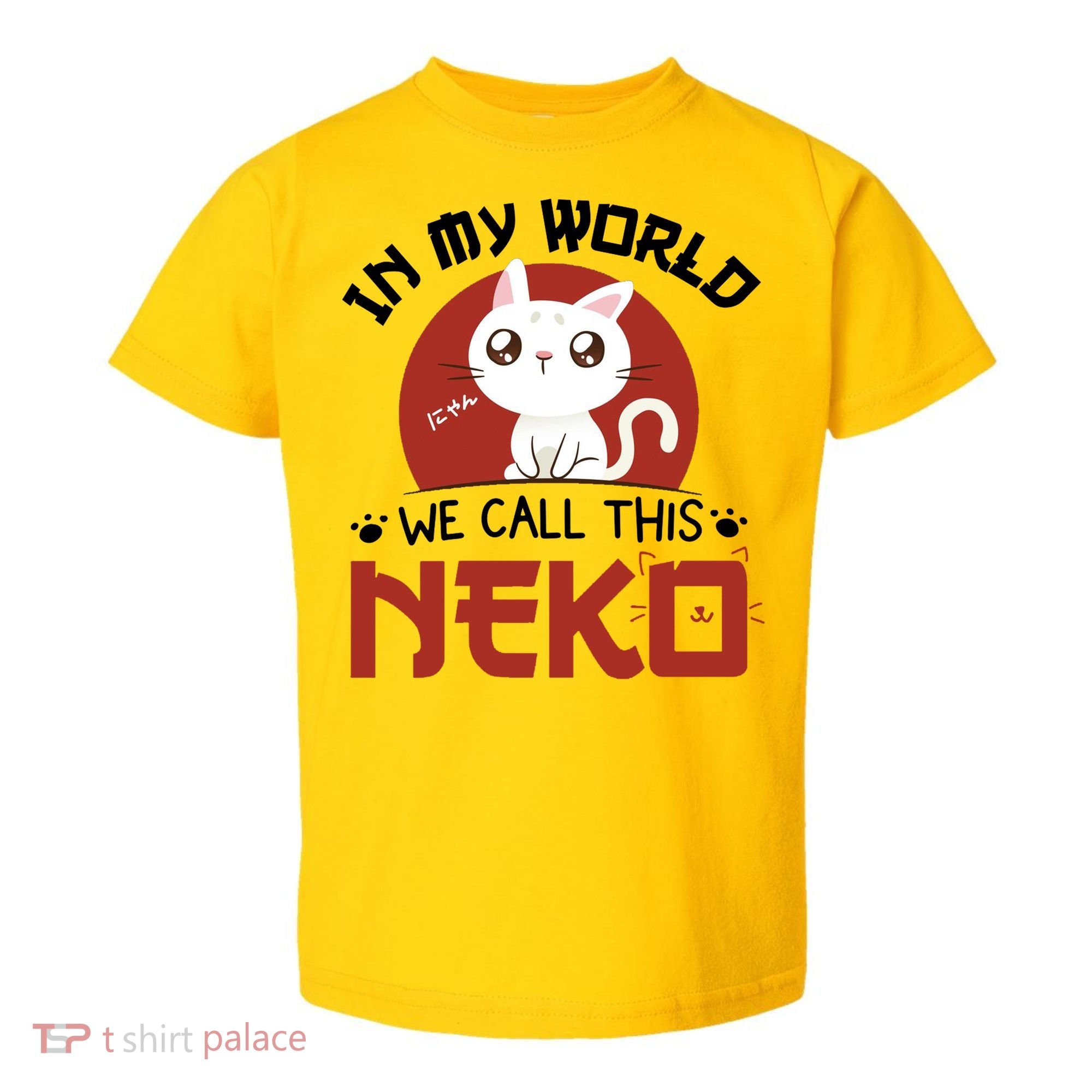 In My World We Call This Neko Toddler T-Shirt