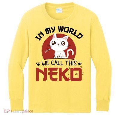In My World We Call This Neko Kids Long Sleeve Shirt