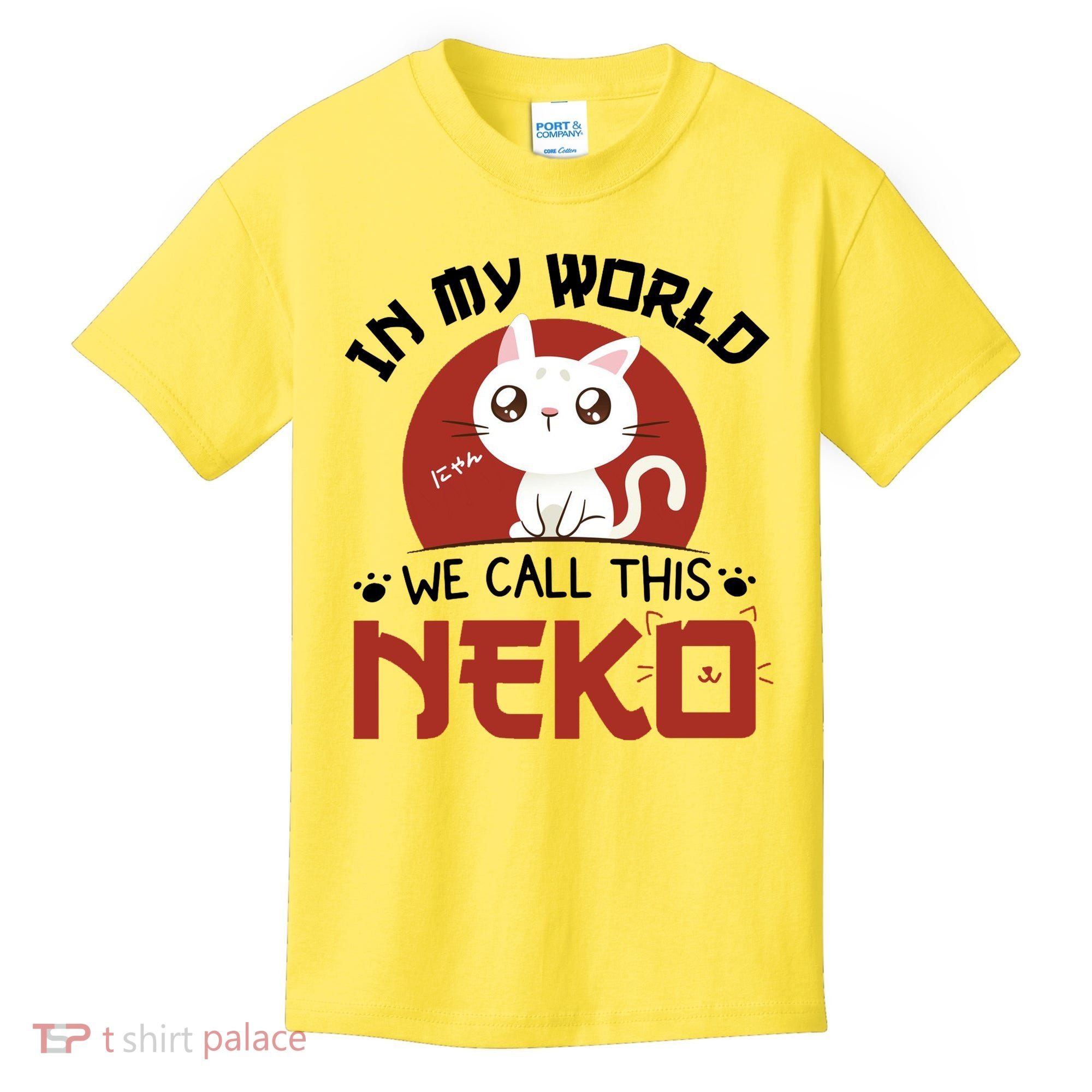 In My World We Call This Neko Kids T-Shirt