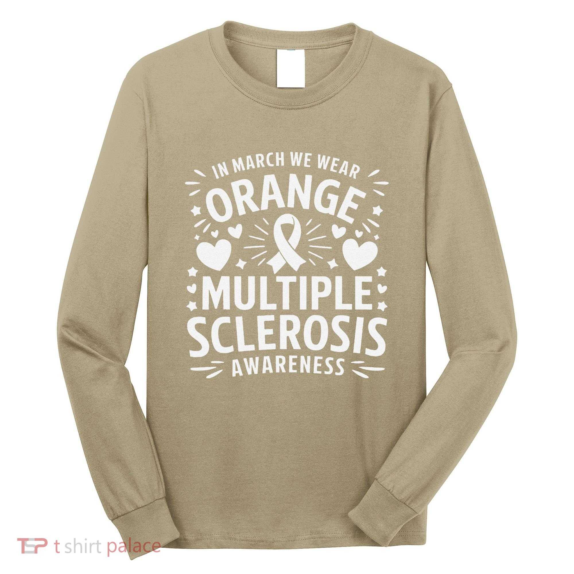 In March We Wear Orange For Multiple Sclerosis Awareness Gift Long Sleeve Shirt