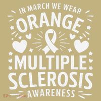 In March We Wear Orange For Multiple Sclerosis Awareness Gift Sweatshirt thumb 2