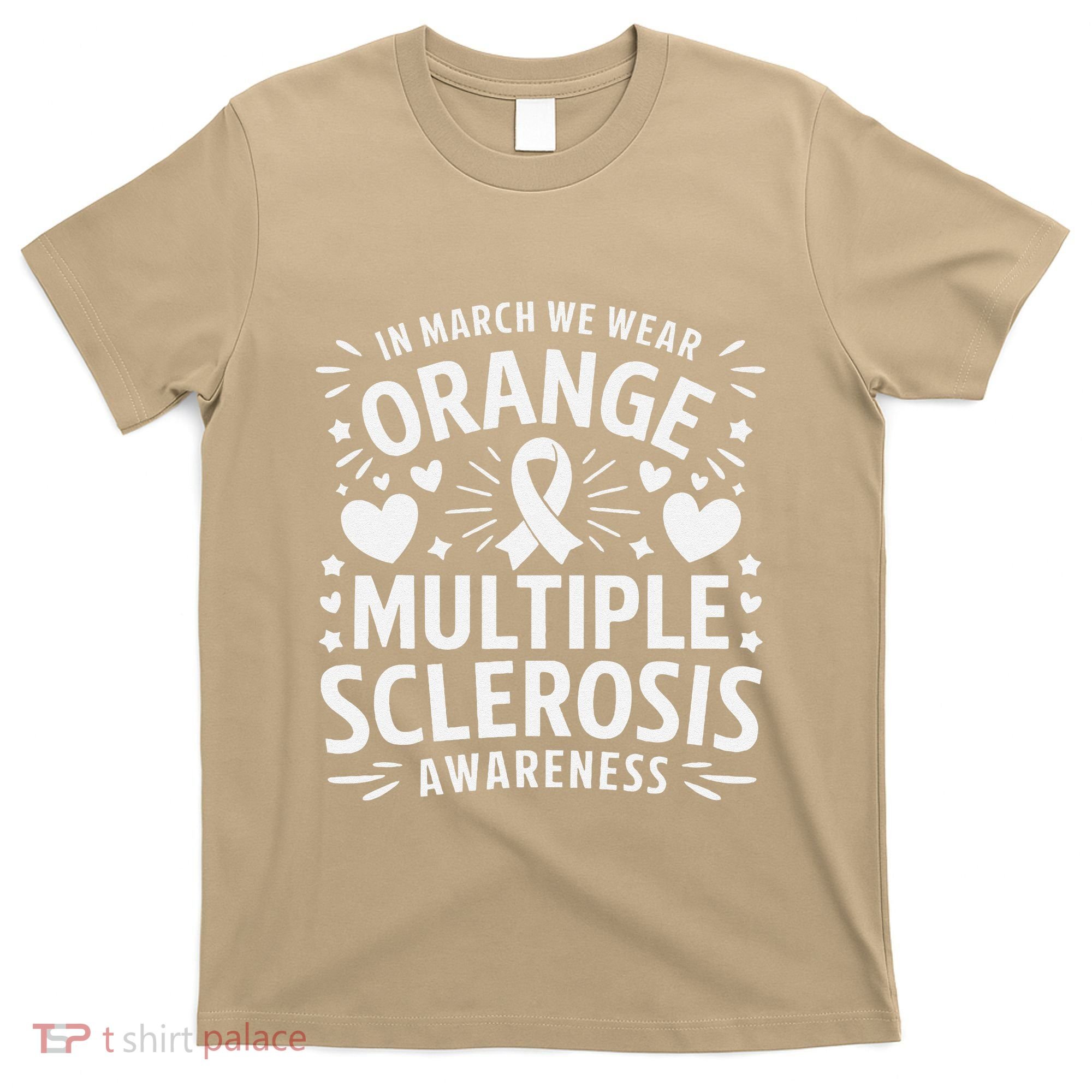 In March We Wear Orange For Multiple Sclerosis Awareness Gift T-Shirt