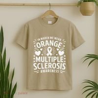 In March We Wear Orange For Multiple Sclerosis Awareness Gift T-Shirt thumb 2