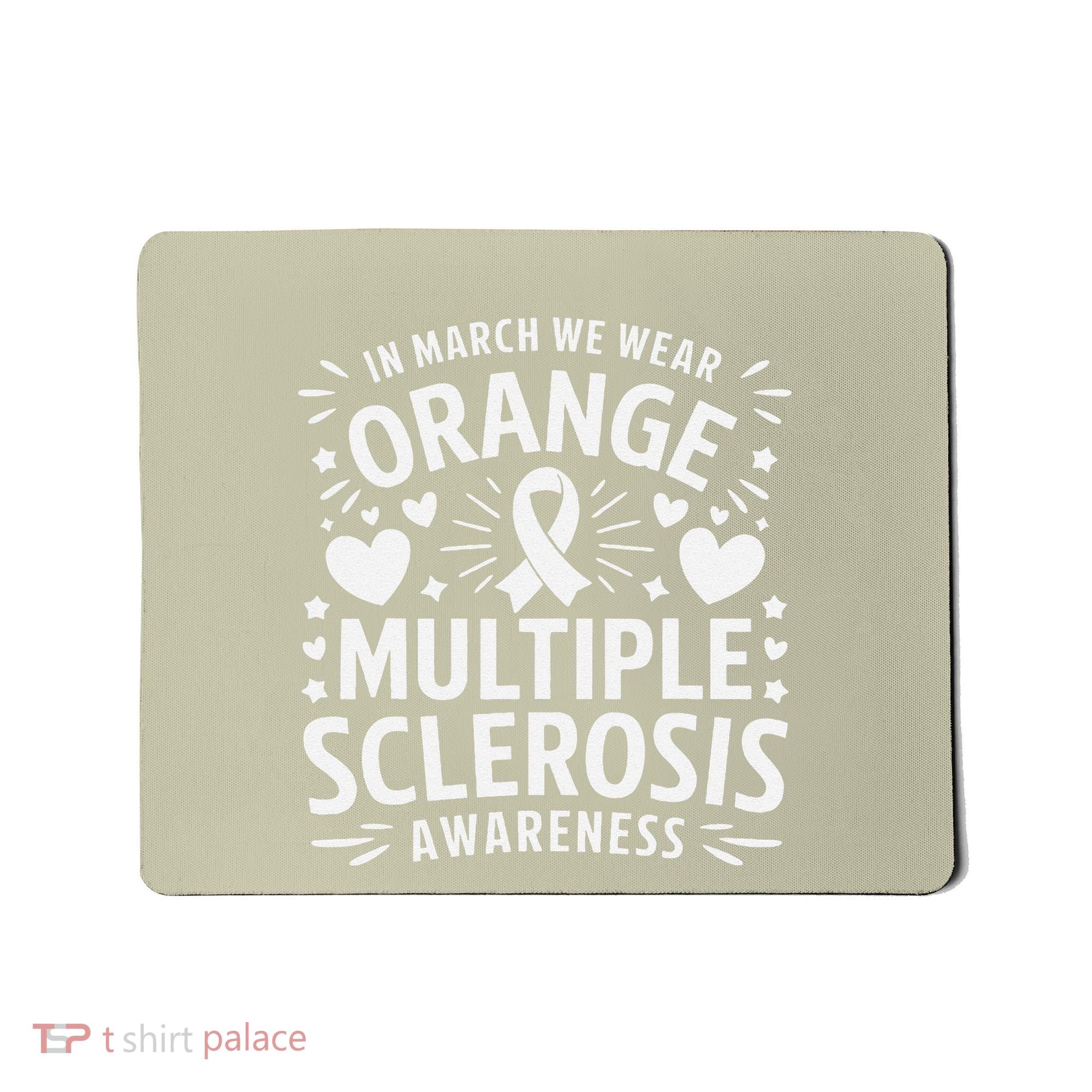 In March We Wear Orange For Multiple Sclerosis Awareness Gift Mousepad