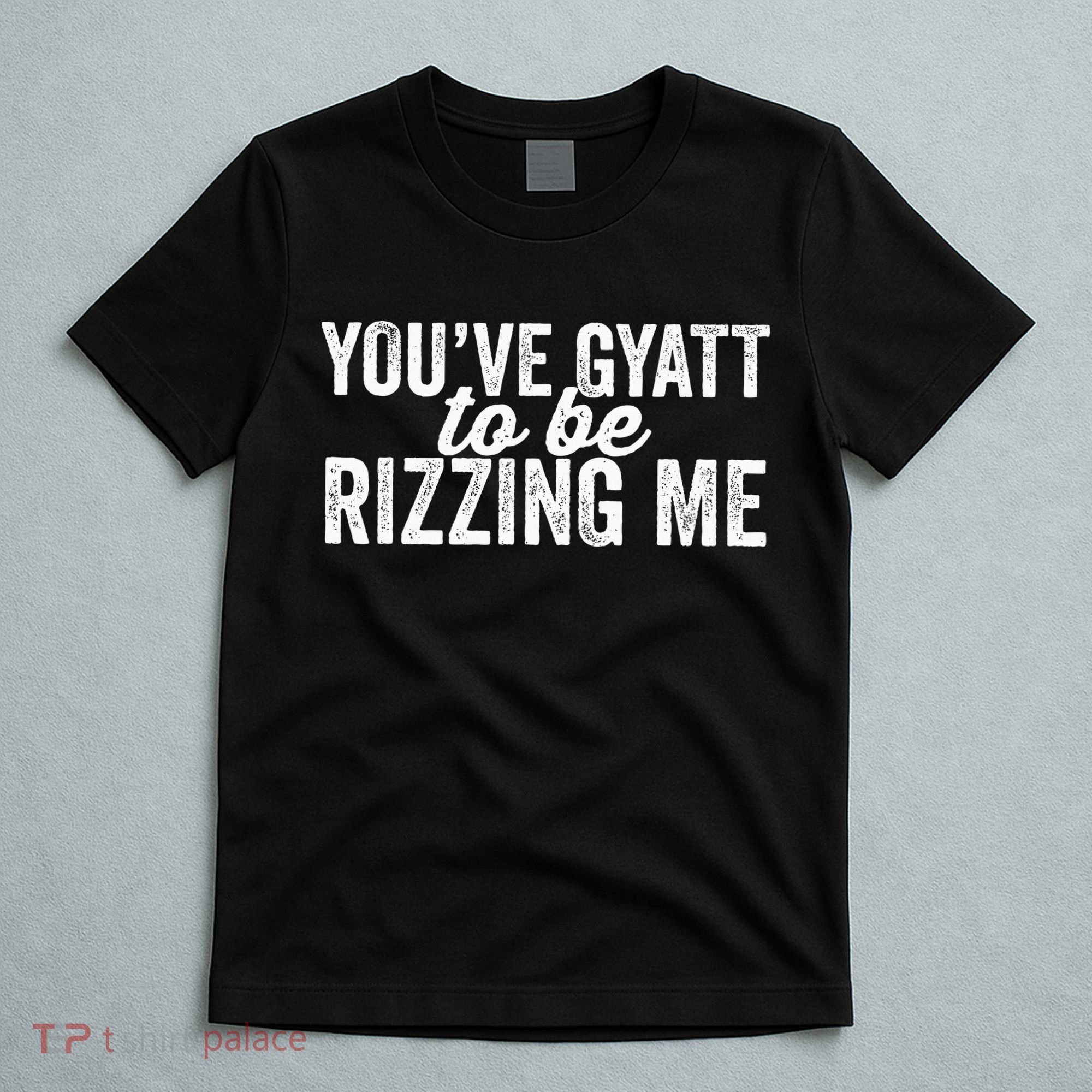 Italian Meme YouVe Gyat To Be Rizzing Me Retro T-Shirt